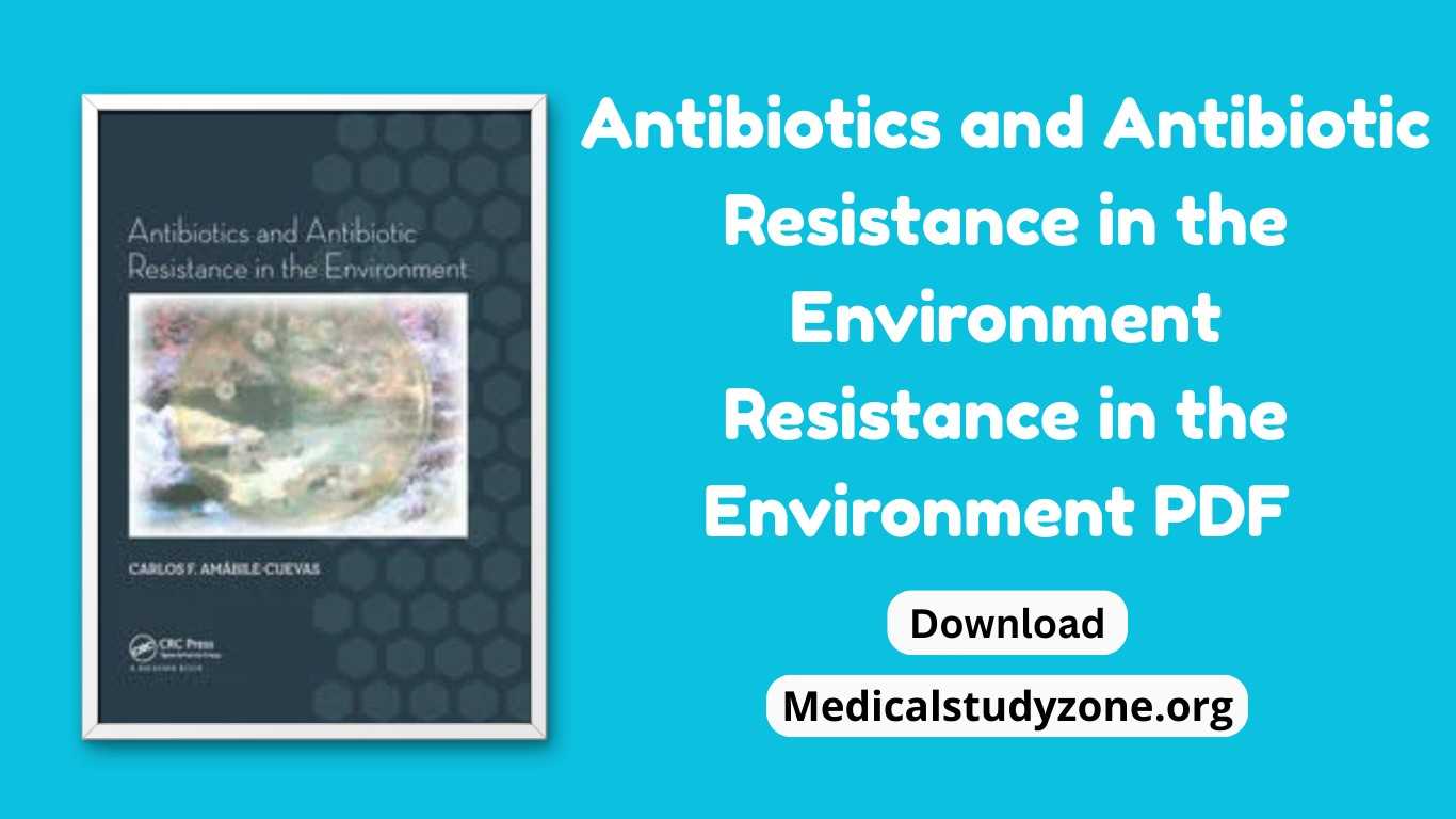 Antibiotics and Antibiotic Resistance in the Environment